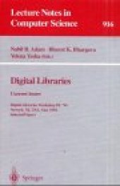 book Digital Libraries Current Issues: Digital Libraries Workshop DL '94 Newark, NJ, USA, May 19–20, 1994 Selected Papers