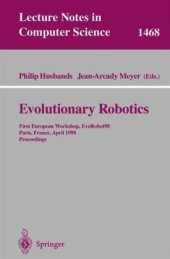 book Evolutionary Robotics: First European Workshop, EvoRobot98 Paris, France, April 16–17, 1998 Proceedings