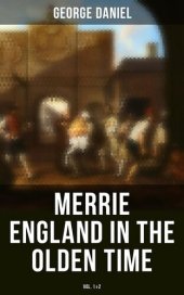 book Merrie England in the Olden Time (Vol. 12)