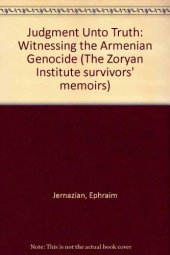 book Judgment Unto Truth: Witnessing the Armenian Genocide