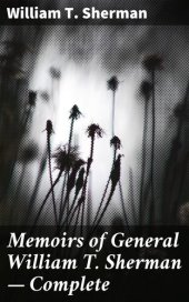 book Memoirs of General William T. Sherman — Complete