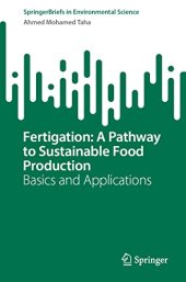 book Fertigation: A Pathway to Sustainable Food Production: Basics and Applications