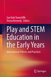 book Play and STEM Education in the Early Years: International Policies and Practices