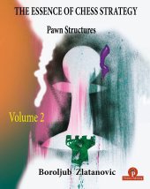 book The Essence of Chess Strategy Volume 2: Pawn Structures