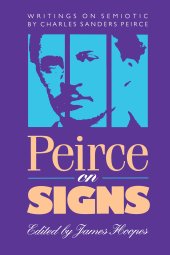 book Peirce on Signs: Writings on Semiotic by Charles Sanders Peirce