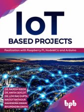 book IoT Based Projects: Realization with Raspberry Pi, NodeMCU and Arduino