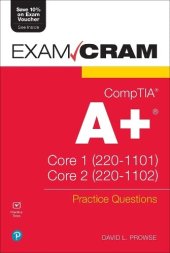 book CompTIA A+ Practice Questions Exam Cram Core 1 (220-1101) and Core 2 (220-1102)