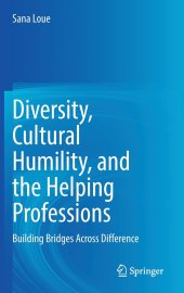 book Diversity, Cultural Humility, and the Helping Professions: Building Bridges Across Difference