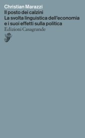 book Il posto dei calzini. La svolta linguistica dell'economia e i suoi effetti sulla politica