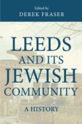 book Leeds and Its Jewish Community: A History