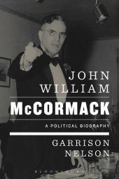 book John William McCormack: A Political Biography