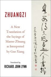 book Zhuangzi: A New Translation of the Sayings of Master Zhuang as Interpreted by Guo Xiang