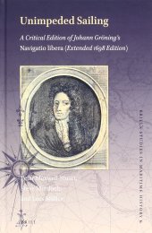 book Unimpeded Sailing: A Critical Edition of Johan Gröning’s Navigatio Libera (Extended 1698 Edition)