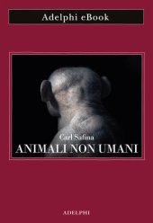 book Animali non umani. Famiglia, bellezza e pace nelle culture animali