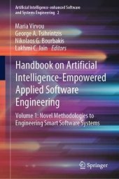 book Handbook on Artificial Intelligence-Empowered Applied Software Engineering: Volume 1: Novel Methodologies to Engineering Smart Software Systems