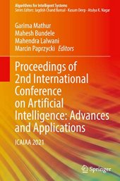 book Proceedings of 2nd International Conference on Artificial Intelligence: Advances and Applications: ICAIAA 2021 (Algorithms for Intelligent Systems)