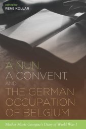 book A Nun, a Convent, and the German Occupation of Belgium