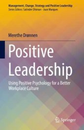 book Positive Leadership: Using Positive Psychology for a Better Workplace Culture