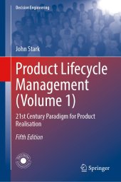 book Product Lifecycle Management (Volume 1): 21st Century Paradigm for Product Realisation