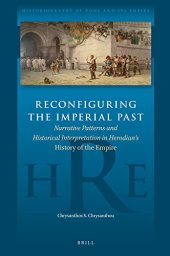 book Reconfiguring the Imperial Past: Narrative Patterns and Historical Interpretation in Herodian’s History of the Empire