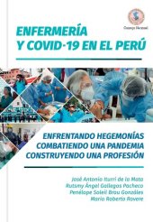 book Enfermería y covid-19 en el Perú. Enfrentando hegemonías, combatiendo una pandemia, construyendo una profesión