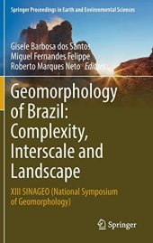 book Geomorphology of Brazil: Complexity, Interscale and Landscape: XIII SINAGEO (National Symposium of Geomorphology)