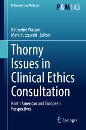 book Thorny Issues in Clinical Ethics Consultation: North American and European Perspectives