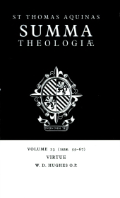 book Summa Theologiae: Volume 23, Virtue: 1a2ae. 55-67