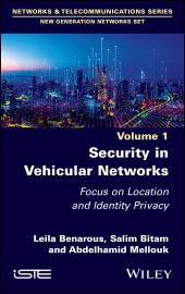 book Security in Vehicular Networks: Focus on Location and Identity Privacy