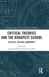 book Critical Theories and the Budapest School: Politics, Culture, Modernity