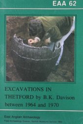 book Excavations in Thetford by B. K. Davison Between 1964 and 1970