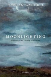 book Moonlighting: Beethoven and Literary Modernism