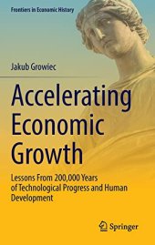 book Accelerating Economic Growth: Lessons From 200,000 Years of Technological Progress and Human Development