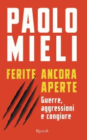 book Ferite ancora aperte. Guerre, aggressioni e congiure