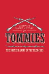 book Tommies: The British Army in the Trenches