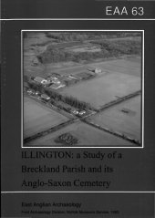 book Illington: A Study of a Breckland Parish and Its Anglo-Saxon Cemetery