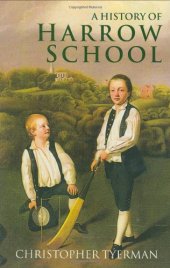 book A History of Harrow School, 1324-1991