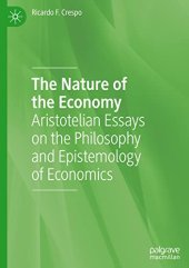 book The Nature of the Economy: Aristotelian Essays on the Philosophy and Epistemology of Economics