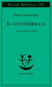 book Il coccodrillo. Un avvenimento straordinario ovvero impasse nel Passage