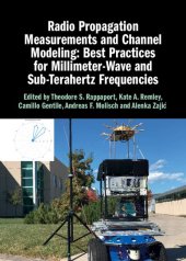 book Radio Propagation Measurements and Channel Modeling: Best Practices for Millimeter-Wave and Sub-Terahertz Frequencies