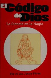 book El codigo de Dios: La Ciencia en la Magia