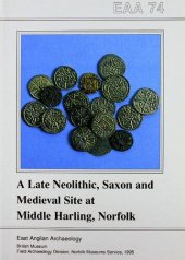 book A Late Neolithic, Saxon and Medieval Site at Middle Harling, Norfolk