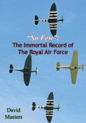 book “So Few”: The Immortal Record of The Royal Air Force