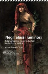 book Negli abissi luminosi. Sciamanesimo, trance ed estasi nella Grecia antica