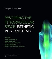 book Restoring the Intraradicular Space: Esthetic Post Systems