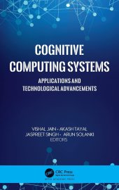 book Cognitive Computing Systems: Applications and Technological Advancements