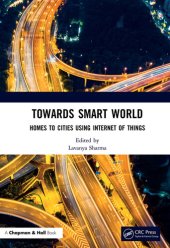 book Towards Smart World: Homes to Cities Using Internet of Things