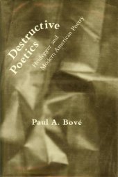 book Destructive Poetics: Heidegger and Modern American Poetry