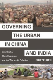 book Governing the Urban in China and India