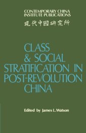 book Class and Social Stratification in Post-Revolution China (Contemporary China Institute Publications)